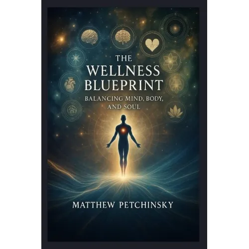 The Wellness Blueprint: Balancing Mind, Body, and Soul - Paperback | Books | Wiccan Center