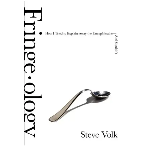 Fringe-Ology: How I Tried to Explain Away the Unexplainable-And Couldn't - Paperback | Books | Wiccan Center