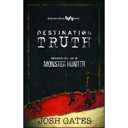 Destination Truth: Memoirs of a Monster Hunter - Paperback | Books | Wiccan Center