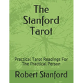 The Stanford Tarot: Practical Tarot Readings For The Practical Person - Paperback
