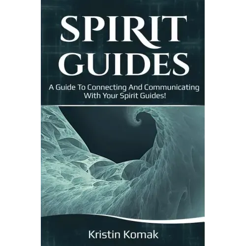 Spirit Guides: A guide to connecting and communicating with your spirit guides! - Paperback | Books | Wiccan Center