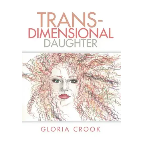 Trans-Dimensional Daughter - Hardcover | Books | Wiccan Center