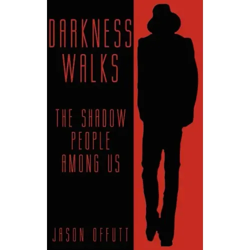 Darkness Walks: The Shadow People Among Us - Paperback | Books | Wiccan Center