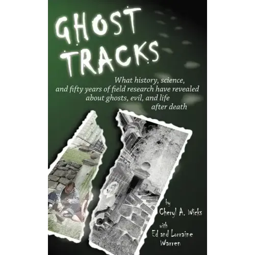 Ghost Tracks: What history, science, and fifty years of field research have revealed about ghosts, evil, and life after death - Paperback | Books | Wiccan Center