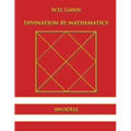 W.D. Gann: Divination By Mathematics