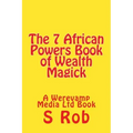The 7 African Powers Book of Wealth Magick - Paperback