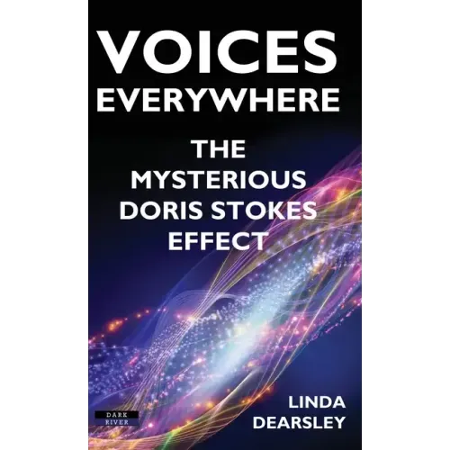 Voices Everywhere: The Mysterious Doris Stokes Effect - Hardcover | Books | Wiccan Center