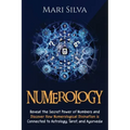 Numerology: Reveal the Secret Power of Numbers and Discover How Numerological Divination is Connected to Astrology, Tarot, and Ayurveda - Paperback | Books | Wiccan Center