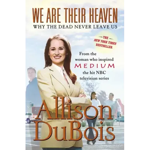 We Are Their Heaven: Why the Dead Never Leave Us - Paperback | Books | Wiccan Center