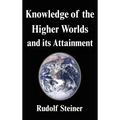 Knowledge of the Higher Worlds and its Attainment - Hardcover | Books | Wiccan Center