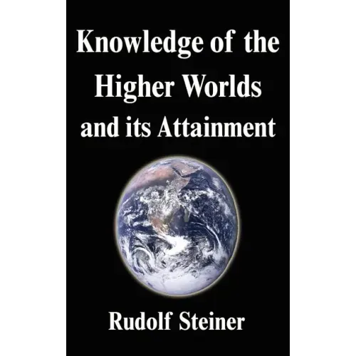 Knowledge of the Higher Worlds and its Attainment - Hardcover | Books | Wiccan Center