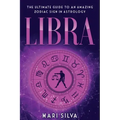 Libra: The Ultimate Guide to an Amazing Zodiac Sign in Astrology - Paperback | Books | Wiccan Center