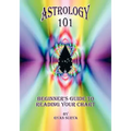 Astrology 101: Beginner's Guide to Reading Your Chart - Paperback
