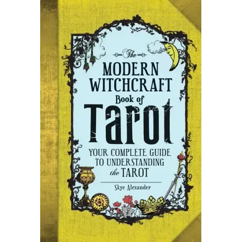 The Modern Witchcraft Book of Tarot: Your Complete Guide to Understanding the Tarot - Hardcover | Books | Wiccan Center
