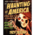 The Haunting of America: Ghosts & Legends of America's Haunted Past - Paperback | Books | Wiccan Center