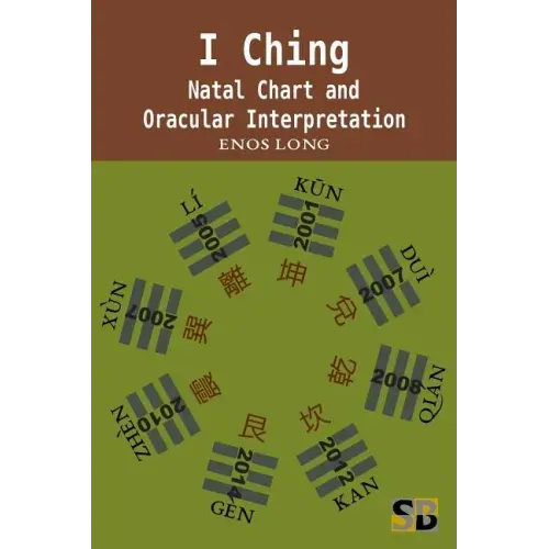 I Ching: Natal Chart and Oracular Interpretation - Paperback | Books | Wiccan Center