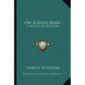 On a Gold Basis: A Treatise on Mysticism