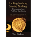 Lacking Nothing, Seeking Nothing: Unconditional Love and Your True Identity - The Channeled Wisdom of Ascended Master Djwhal Khul - Paperback | Books | Wiccan Center
