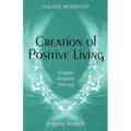 Creation of Positive Living: Angelic Request Therapy - Paperback | Books | Wiccan Center