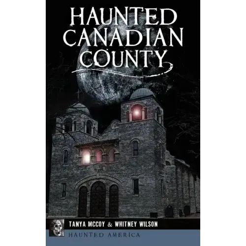 Haunted Canadian County - Hardcover | Books | Wiccan Center