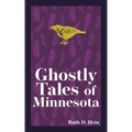 Ghostly Tales of Minnesota - Paperback | Books | Wiccan Center