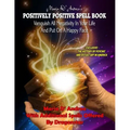 Maria D' Andrea's Positively Positive Spell Book: Vanquish All Negativity In Your Life And Put On A Happy Face - Paperback | Books | Wiccan Center