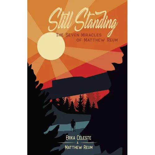 Still Standing: The Seven Miracles of Matthew Reum - Paperback | Books | Wiccan Center