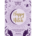 Happy Witch: Activities, Spells, and Rituals to Calm the Chaos and Find Your Joy - Hardcover