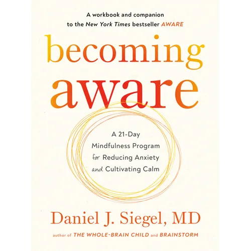 Becoming Aware: A 21-Day Mindfulness Program for Reducing Anxiety and Cultivating Calm - Paperback | Books | Wiccan Center