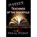 Darker Teachings of the Immortals - Paperback | Books | Wiccan Center