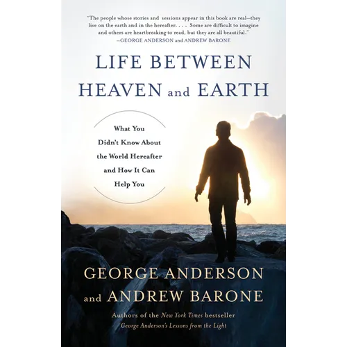 Life Between Heaven and Earth: What You Didn't Know About the World Hereafter and How It Can Help You - Paperback | Books | Wiccan Center