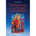 Time Journey to the Origin and the Future - Paperback | Books | Wiccan Center
