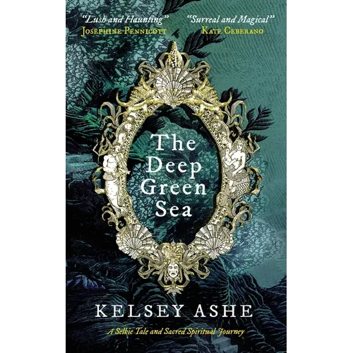 The Deep Green Sea: A Selkie Tale and Sacred Spiritual Journey - Paperback | Books | Wiccan Center