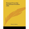 Municipal Ownership And Christian Socialism (1899) - Paperback | Books | Wiccan Center