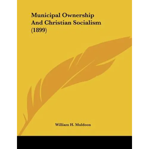 Municipal Ownership And Christian Socialism (1899) - Paperback | Books | Wiccan Center