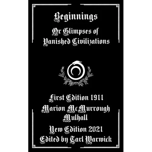 Beginnings: Or Glimpses of Vanished Civilizations - Paperback | Books | Wiccan Center