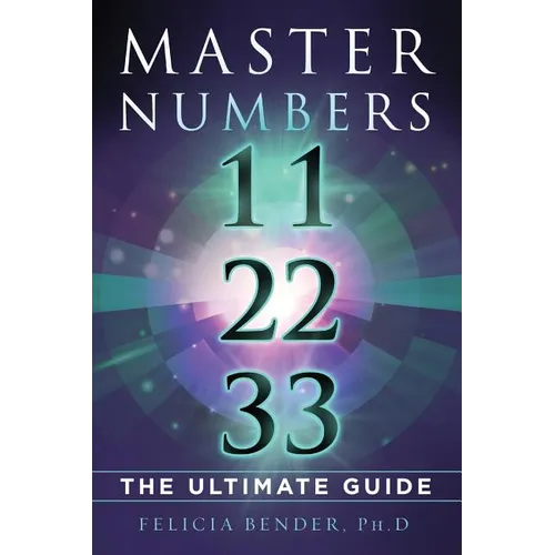 Master Numbers 11, 22, 33: The Ultimate Guide - Paperback | Books | Wiccan Center