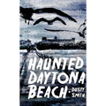 Haunted Daytona Beach - Hardcover | Books | Wiccan Center