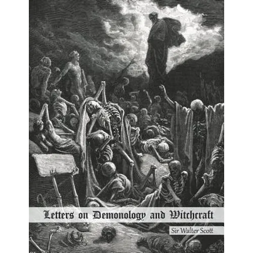 Letters on Demonology and Witchcraft: Addressed to J.G. Lockhart, Esq. - Paperback | Books | Wiccan Center