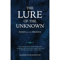 The Lure of the Unknown: Essays on the Strange - Paperback | Books | Wiccan Center
