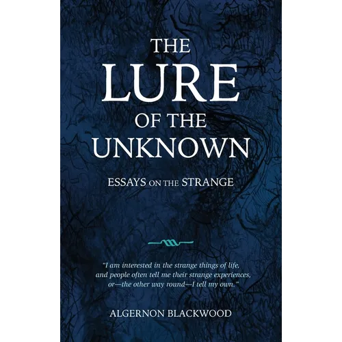 The Lure of the Unknown: Essays on the Strange - Paperback | Books | Wiccan Center