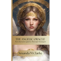 The Angelic Oracle: Your interactive guide to heavenly messengers - Paperback | Books | Wiccan Center