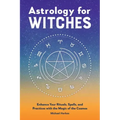 Astrology for Witches: Enhance Your Rituals, Spells, and Practices with the Magic of the Cosmos - Paperback | Books | Wiccan Center