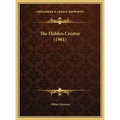 The Hidden Creator (1961) - Hardcover