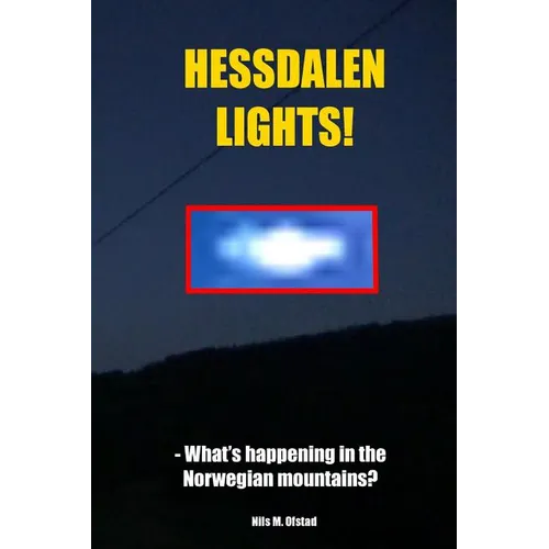 Hessdalen Lights!: - What's happening in the Norwegian mountains? - Paperback | Books | Wiccan Center