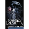 Haunted Lafayette - Hardcover | Books | Wiccan Center