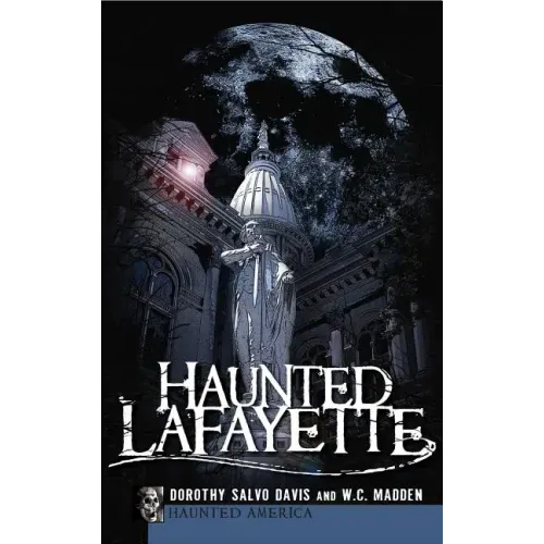Haunted Lafayette - Hardcover | Books | Wiccan Center