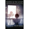 Thieves in the Night: A Brief History of Supernatural Child Abductions - Hardcover | Books | Wiccan Center