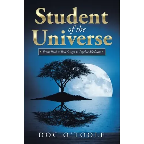 Student of the Universe: From Rock N' Roll Singer to Psychic Medium - Paperback | Books | Wiccan Center