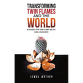 Transforming Twin Flames and the World: Blockages that Twin Flames and the World Encounter - Paperback | Books | Wiccan Center